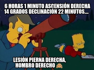 6-horas-1-minuto-ascensin-derecha-14-grados-declinacin-22-minutos....-lesin-pier