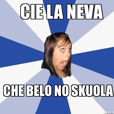 cie-la-neva-che-belo-no-skuola